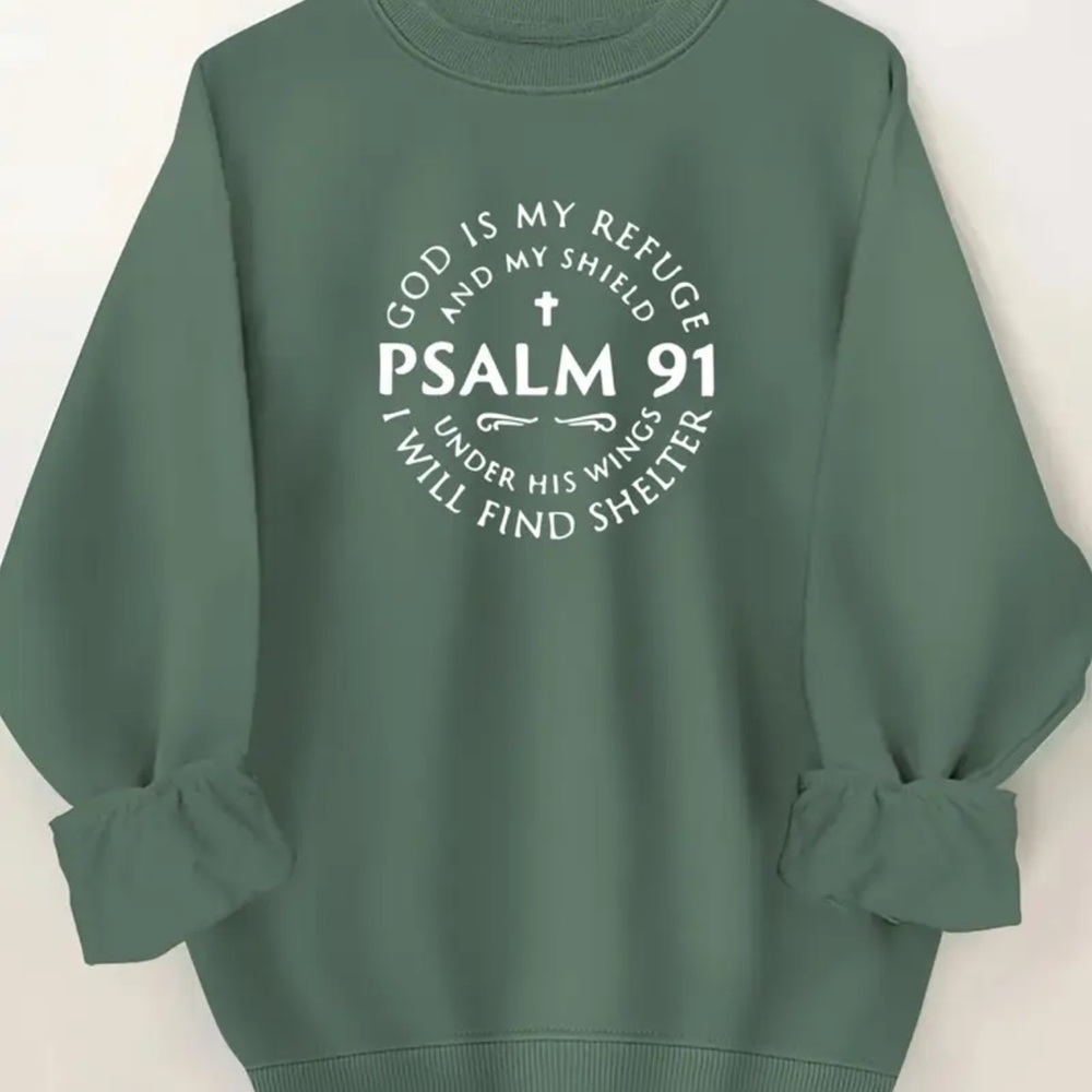 PSALM 91 SWEATSHIRT